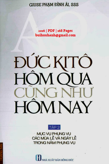 Đức Kitô Hôm Qua Cũng Như Hôm Nay Tập 2 (NXB Hồng Đức 2016) - Phạm Đình Ái, 168 Trang