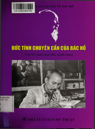 Đức Tính Chuyên Cần Của Bác Hồ (NXB Mỹ Thuật 2014) - Trần Thị Ngân, 126 Trang