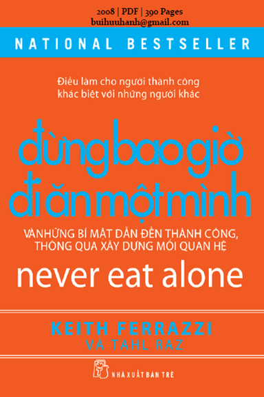 Đừng Bao Giờ Đi Ăn Một Mình (NXB Trẻ 2008) - Keith Ferrazzi, 390 Trang