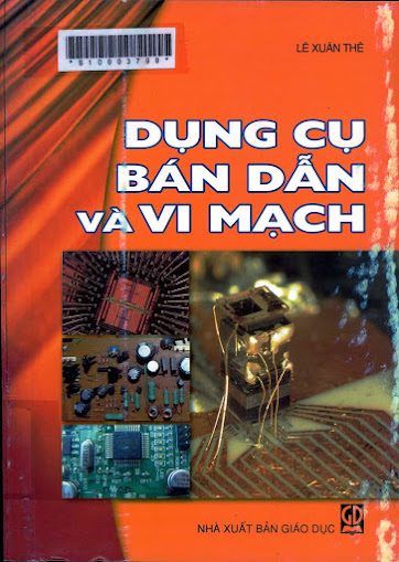 Dụng Cụ Bán Dẫn Và Vi Mạch (NXB Giáo Dục 2005) - Lê Xuân Thê, 137 Trang