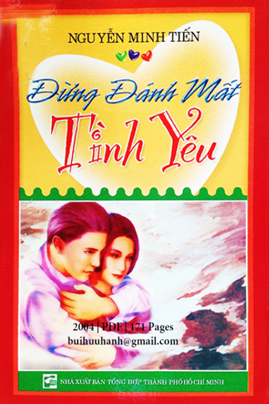 Đừng Đánh Mất Tình Yêu (NXB Tổng Hợp 2004) - Nguyễn Minh Tiến, 170 Trang