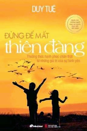 Đừng Để Mất Thiên Đàng (NXB Văn Hóa Thông Tin 2011) - Duy Tuệ, 141 Trang