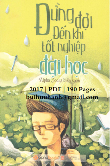 Đừng Đợi Đến Khi Tốt Nghiệp Đại Học (NXB Lao Động Xã Hội 2017) - Alpha Books, 190 Trang