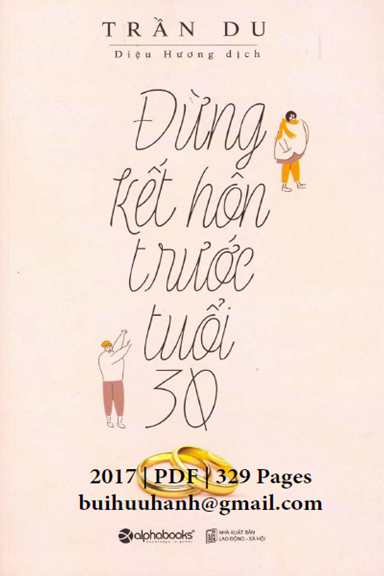 Đừng Kết Hôn Trước Tuổi 30 (NXB Lao Động Xã Hội 2017) - Trần Du, 329 Trang