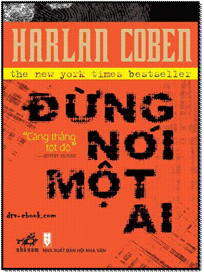 Đừng Nói Một Ai (NXB Hội Nhà Văn 2008) - Harlan Coben, 420 Trang
