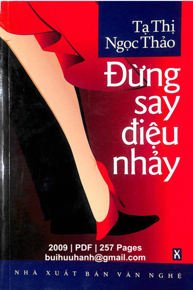 Đừng Say Điệu Nhảy (NXB Văn Nghệ 2009) - Tạ Thị Ngọc Thảo, 257 Trang