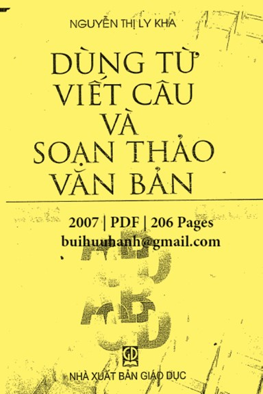 Dùng Từ Viết Câu Và Soạn Thảo Văn Bản (NXB Giáo Dục 2007) - Nguyễn Thị Ly Kha, 206 Trang