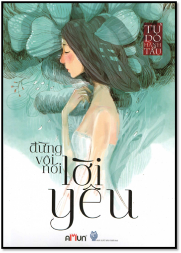 Đừng Vội Nói Lời Yêu (NXB Thời Đại 2014) - Tự Do Hành Tẩu, 450 Trang