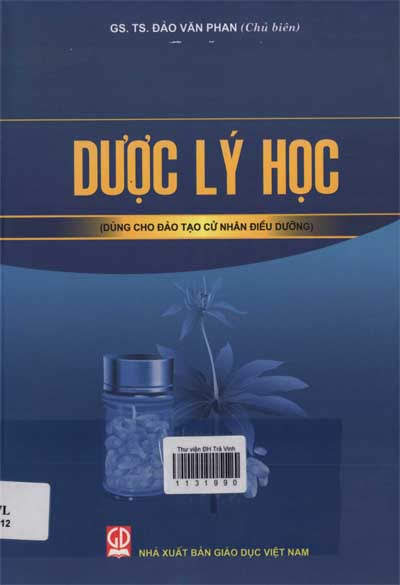 Dược Lý Học (NXB Giáo Dục 2012) - Đào Văn Phan, 236 Trang