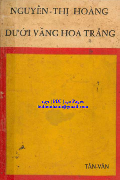 Dưới Vầng Hoa Trắng (NXB Tân Văn 1971) - Nguyễn Thị Hoàng, 130 Trang