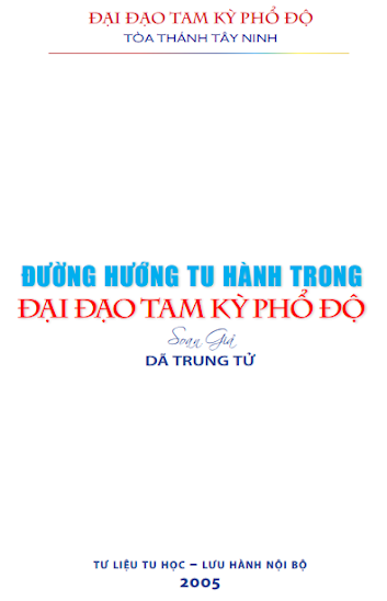 Đường Hướng Tu Hành Trong Đại Đạo Tam Kỳ Phổ Độ (Ấn Bản 2005) - Dã Trung Tử, 76 Trang