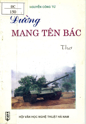Đường Mang Tên Bác (NXB Hà Nam 1997) - Nguyễn Công Trứ, 45 Trang