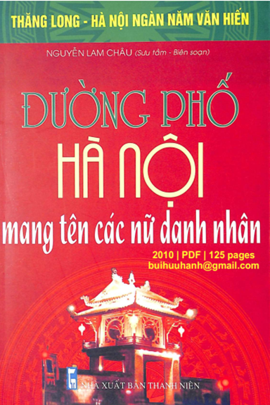 Đường Phố Hà Nội Mang Tên Các Nữ Danh Nhân (NXB Thanh Niên 2010) - Nguyễn Lam Châu, 125 Trang