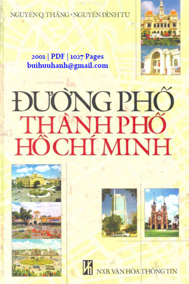 Đường Phố Thành Phố Hồ Chí Minh (NXB Văn Hóa Thông Tin 2001) - Nguyễn Q. Thắng, 1027 Trang