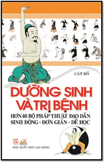 Dưỡng Sinh Và Trị Bệnh-Thuật Đạo Dẫn (NXB Lao Động 2011) - Cát Bố, 363 Trang