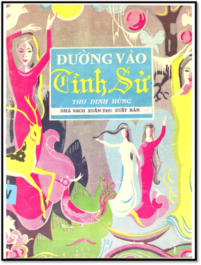 Đường Vào Tình Sử (NXB Xuân Thu 1961) - Đinh Hùng, 131 Trang