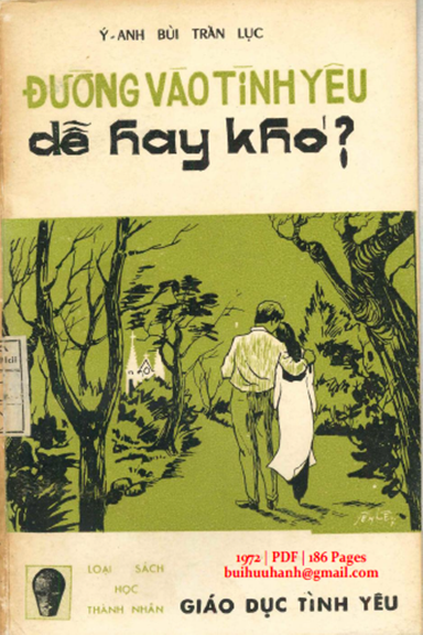 Đường Vào Tình Yêu Dễ Hay Khó (NXB Đời Mới 1972) - Bùi Trần Lục, 186 Trang