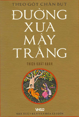 Đường Xưa Mây Trắng (NXB Văn Hóa Sài Gòn 2009) - Thích Nhất Hạnh, 626 Trang