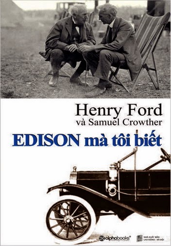 Edison Mà Tôi Biết (NXB Lao Động Xã Hội 2010) - Henry Ford, 133 Trang