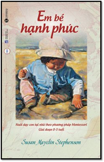 Em Bé Hạnh Phúc (NXB Lao Động Xã Hội 2015) - Susan Mayclin Stephenson, 336 Trang