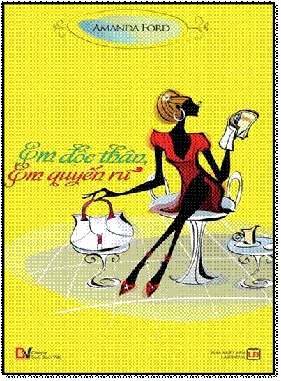 Em Độc Thân, Em Quyến Rũ (NXB Lao Động 2010) - Amanda Ford, 208 Trang