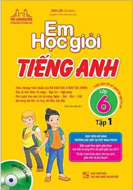 Em Học Giỏi Tiếng Anh Lớp 6 Tập 1 (NXB Đại Học Quốc Gia 2015) - Đại Lợi, 79 Trang