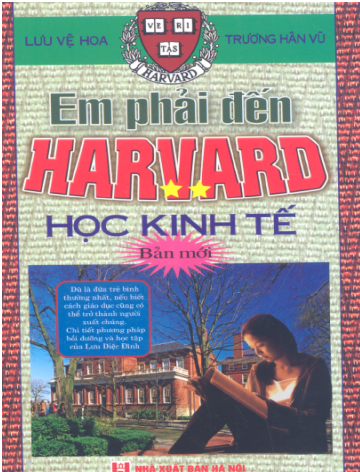 Em Phải Đến Harvard Học Kinh Tế Tập 1+2 (NXB Hà Nội 2008) - Lưu Vệ Hoa, Trọn Bộ 2 Tập