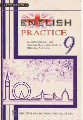 English 9 Practice (NXB Đại Học Quốc Gia 2007) - Lê Thị Diễm Tú, 177 Trang