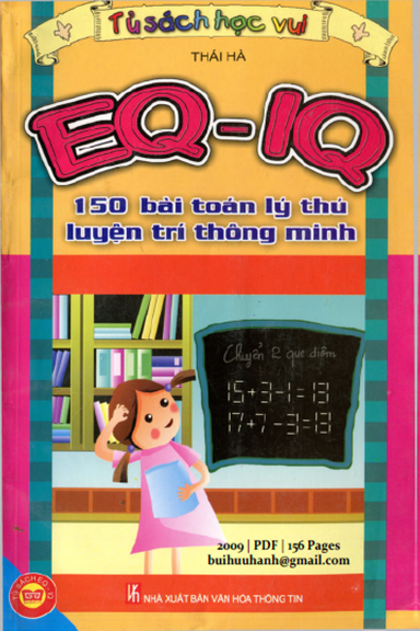 EQ-IQ 150 Bài Toán Lý Thú Luyện Trí Thông Minh (NXB Văn Hóa Thông Tin 2009) - Thái Hà, 156 Trang
