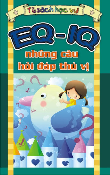 EQ-IQ Những Câu Hỏi Đáp Thú Vị (NXB Văn Hóa Thông Tin 2008) - Kim Ngọc, 168 Trang