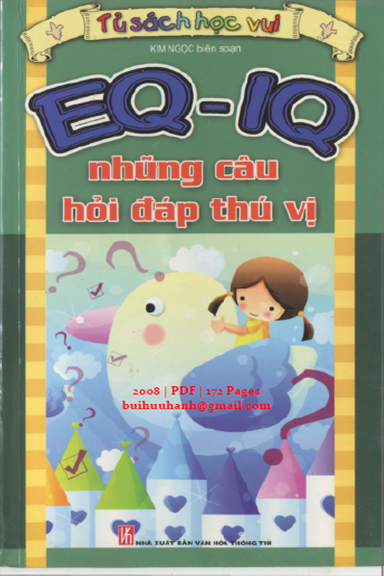 EQ-IQ Những Câu Hỏi Đáp Thú Vị (NXB Văn Hóa Thông Tin 2008) - Kim Ngọc, 172 Trang