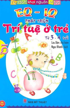 EQ-IQ Phát Triển Trí Tuệ Ở Trẻ Từ 3-4 Tuổi (NXB Mỹ Thuật 2009) - Lưu Dận, 66 Trang