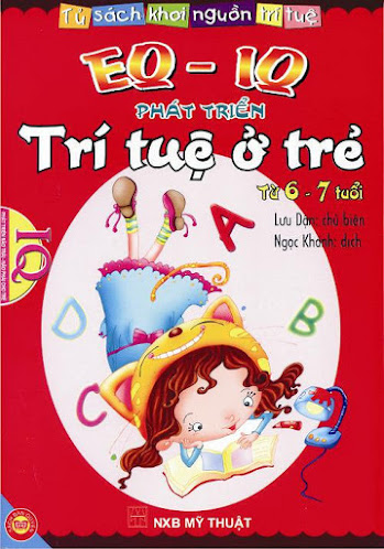 EQ-IQ Phát Triển Trí Tuệ Ở Trẻ Từ 6-7 Tuổi (NXB Mỹ Thuật 2009) - Lưu Dận, 66 Trang