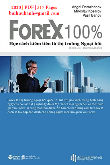 Forex 100% Học Cách Kiếm Tiền Từ Thị Trường Ngoại Hối (NXB Lao Động Xã Hội 2020) - Vasil Banov