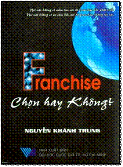 Franchise-Chọn Hay Không (NXB Đại Học Quốc Gia 2008) - Nguyễn Khánh Trung, 292 Trang