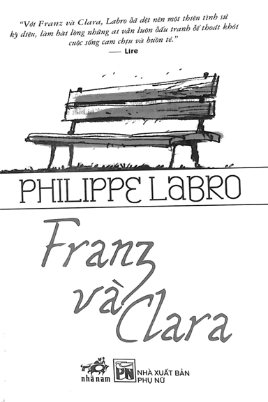 Franz Và Clara (NXB Phụ Nữ 2009) - Philippe Labro, 211 Trang