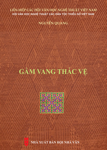 Gầm Vang Thác Vệ (NXB Hội Nhà Văn 2019) - Nguyễn Quang, 306 Trang