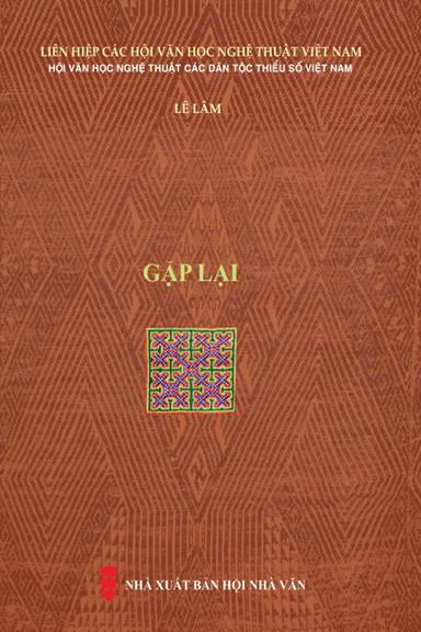Gặp Lại (NXB Hội Nhà Văn 2019) - Lê Lâm, 445 Trang