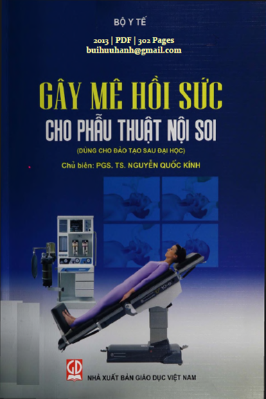Gây Mê Hồi Sức Cho Phẫu Thuật Nội Soi (NXB Giáo Dục 2013) - Nguyễn Quốc Kính, 302 Trang