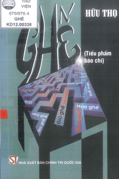 Ghế-Tiểu Phẩm Báo Chí (NXB Chính Trị 2012) - Hữu Thọ, 377 Trang