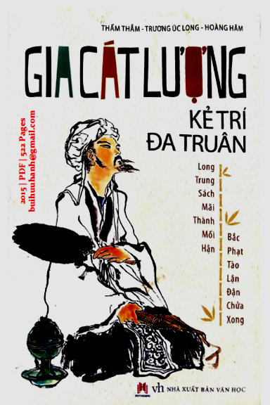 Gia Cát Lượng Kẻ Trí Đa Truân (NXB Văn Học 2015) - Thẩm Thẩm, 522 Trang