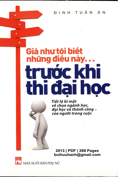 Giá Như Tôi Biết Những Điều Này... Trước Khi Thi Đại Học (NXB Phụ Nữ 2013) - Đinh Tuấn Ân, 288 Trang