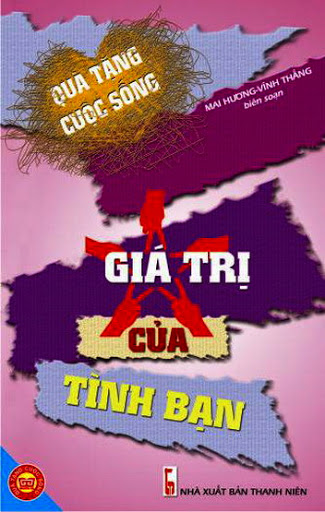 Giá Trị Của Tình Bạn (NXB Dân Trí 2011) - Mai Hương, 117 Trang
