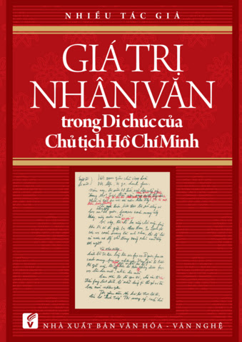 Giá Trị Nhân Văn Trong Di Chúc Của Chủ Tịch Hồ Chí Minh (NXB Văn Hóa Văn Nghệ 2014) - Nhiều Tác Giả