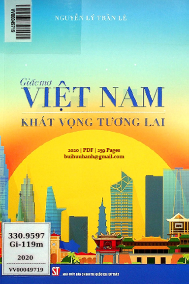Giấc Mơ Việt Nam Khát Vọng Tương Lai (NXB Chính Trị 2020) - Nguyễn Lý Trần Lê, 259 Trang