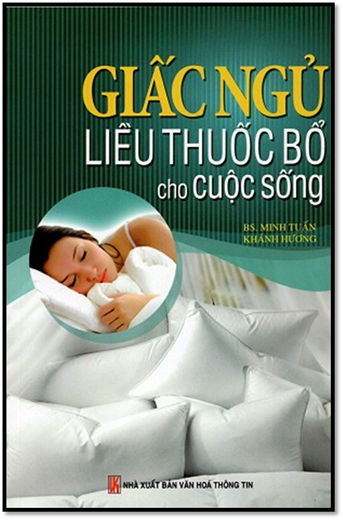 Giấc Ngủ Liều Thuốc Bổ Cho Cuộc Sống (NXB Văn Hóa Thông Tin 2014) - Minh Tuấn, 202 Trang