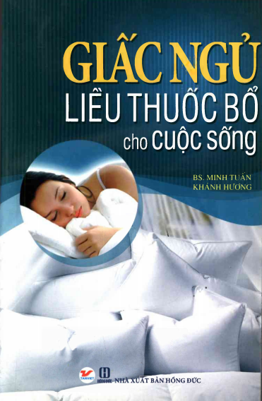Giấc Ngủ Liều Thuốc Bổ Cho Cuộc Sống (NXB Hồng Đức 2013) - Minh Tuấn, 200 Trang