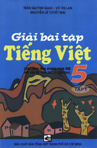 Giải Bài Tập Tiếng Việt 5 Tập 1 (NXB Tổng Hợp 2008) - Trần Quỳnh Giao, 214 Trang