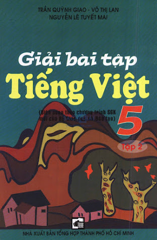 Giải Bài Tập Tiếng Việt 5 Tập 2 (NXB Tổng Hợp 2008) - Trần Quỳnh Giao, 214 Trang