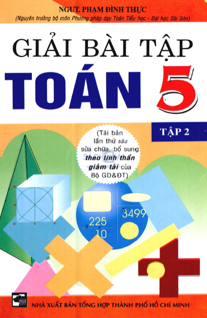 Giải Bài Tập Toán 5 Tập 2 (NXB Tổng Hợp 2012) - Phạm Đình Thực, 152 Trang